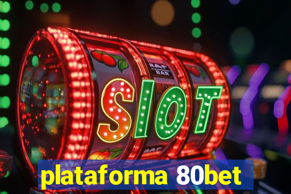 plataforma 80bet